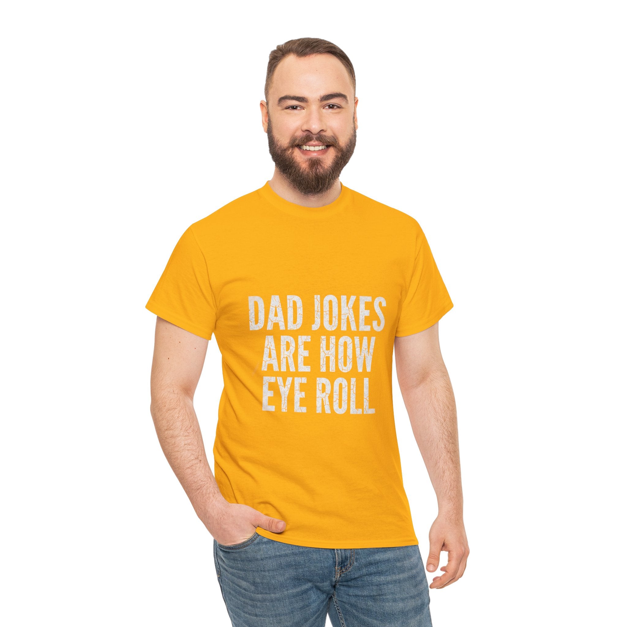 Dad Jokes Are How Eye Roll Unisex Cotton T‑Shirt