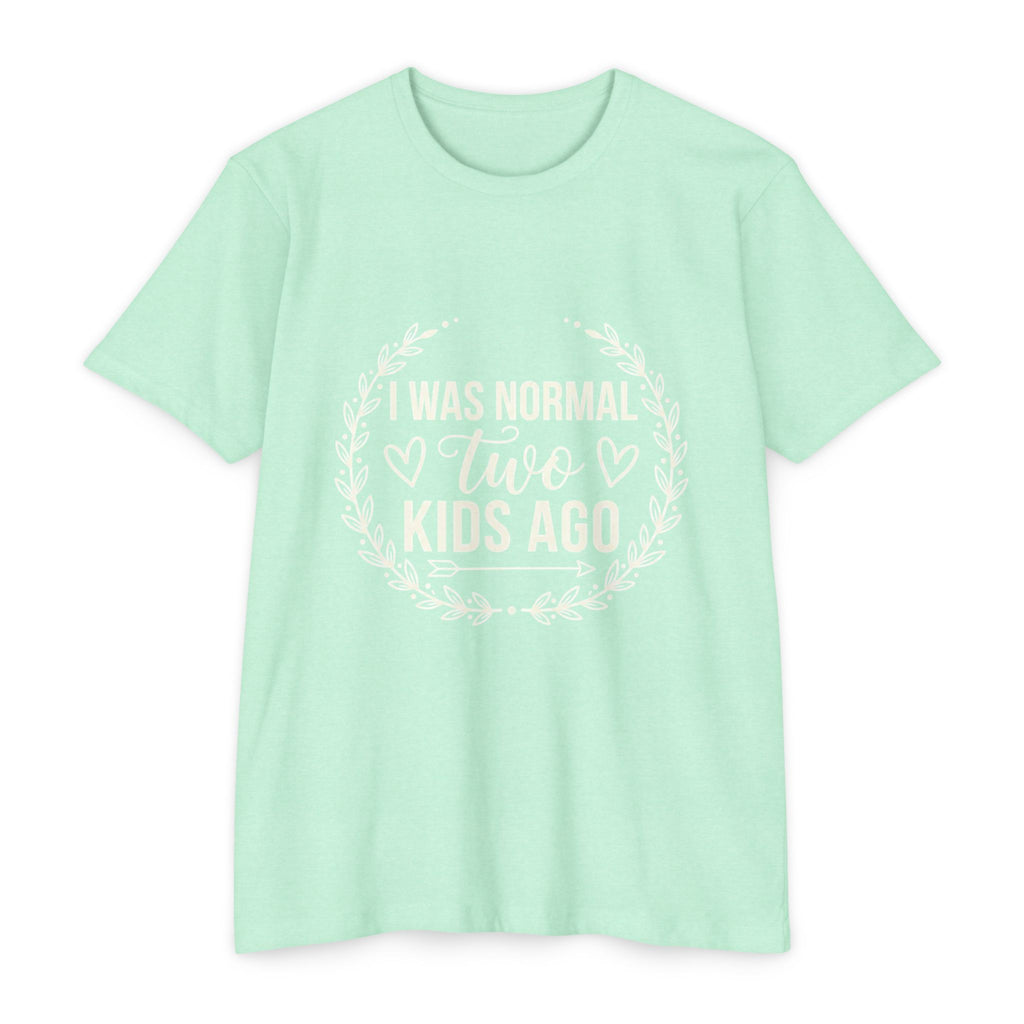 I Was Normal Two Kids Ago T-Shirt