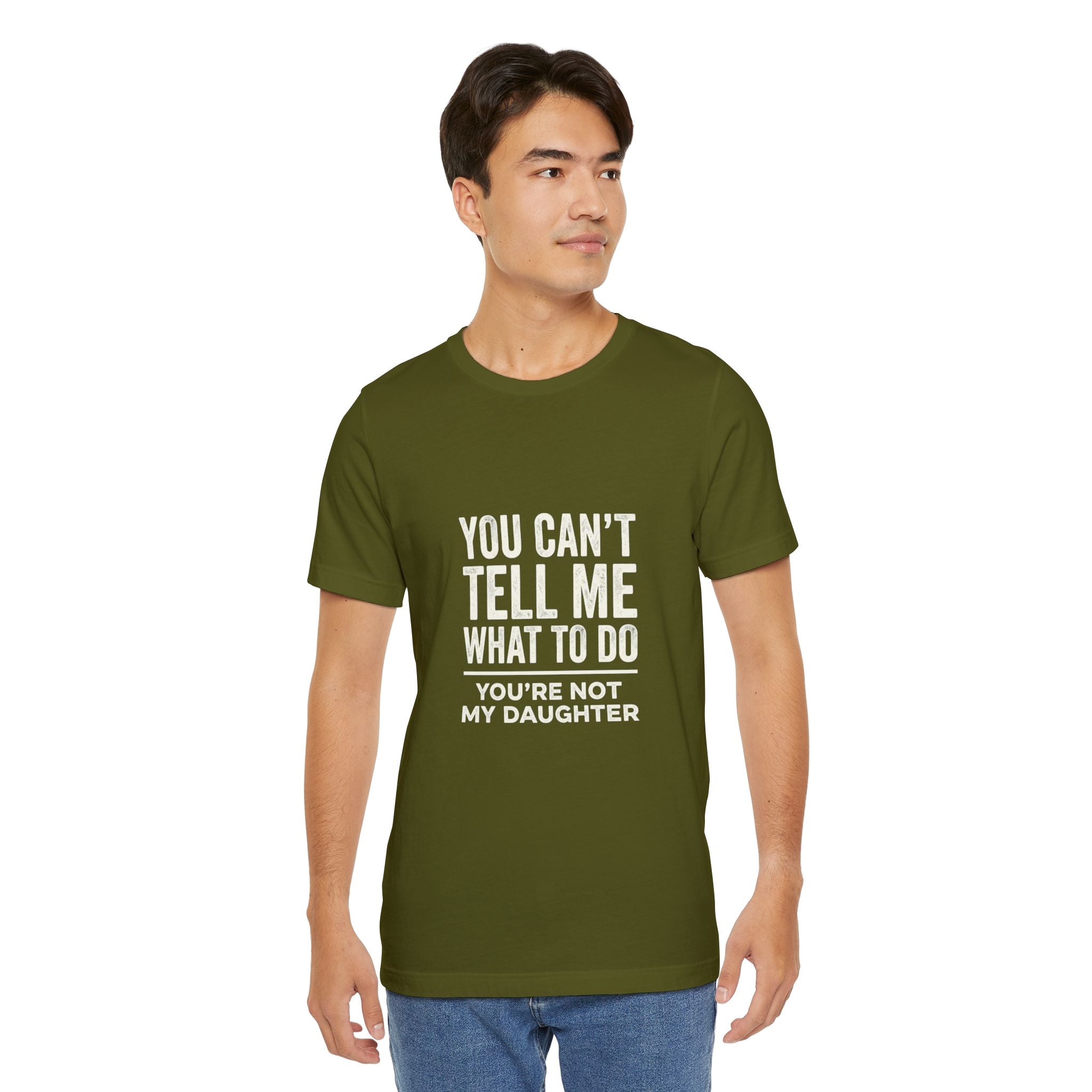 You Can't Tell Me What To Do casual and soft cotton T shirt