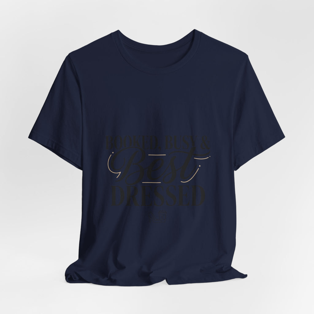 Booked, Busy & Best Dressed Tee | Editorial-T-Shirt, Pariser Chic