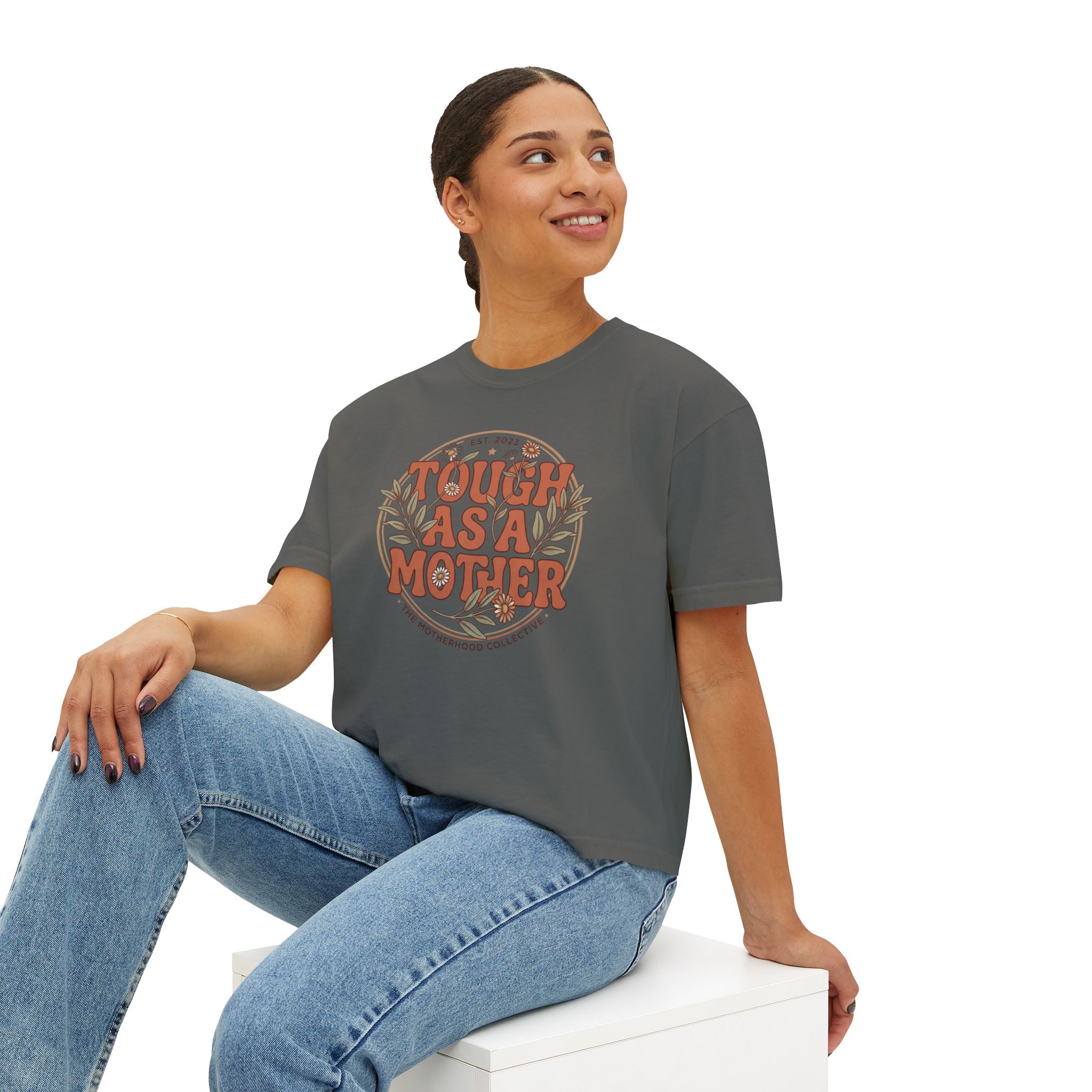Tough As A Mother Boxy T-Shirt