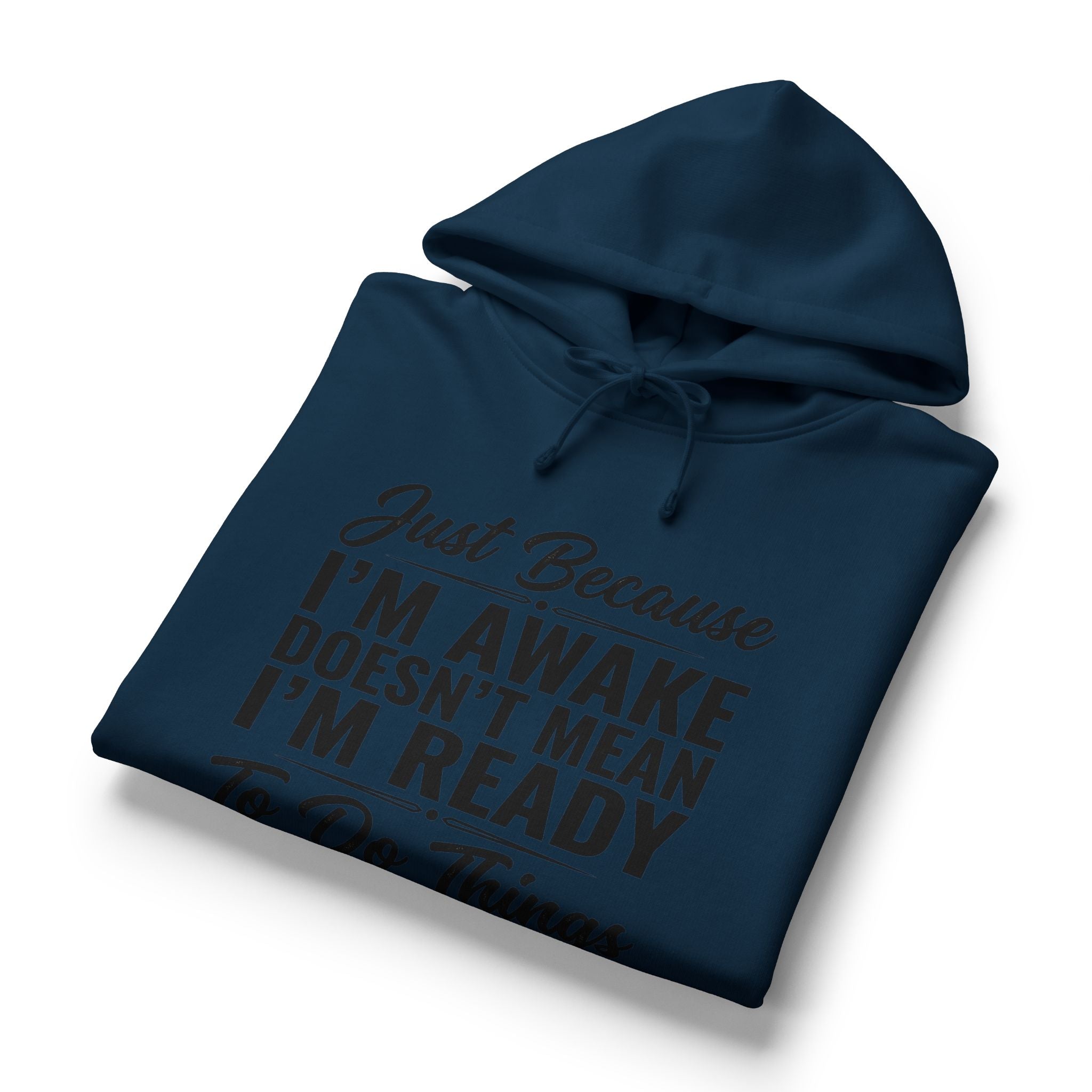 Awake But Not Ready Hoodie