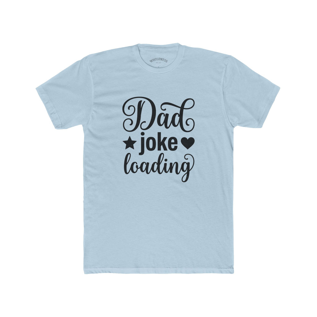 Dad Joke Loading T‑Shirt – Funny Father’s Day Tee