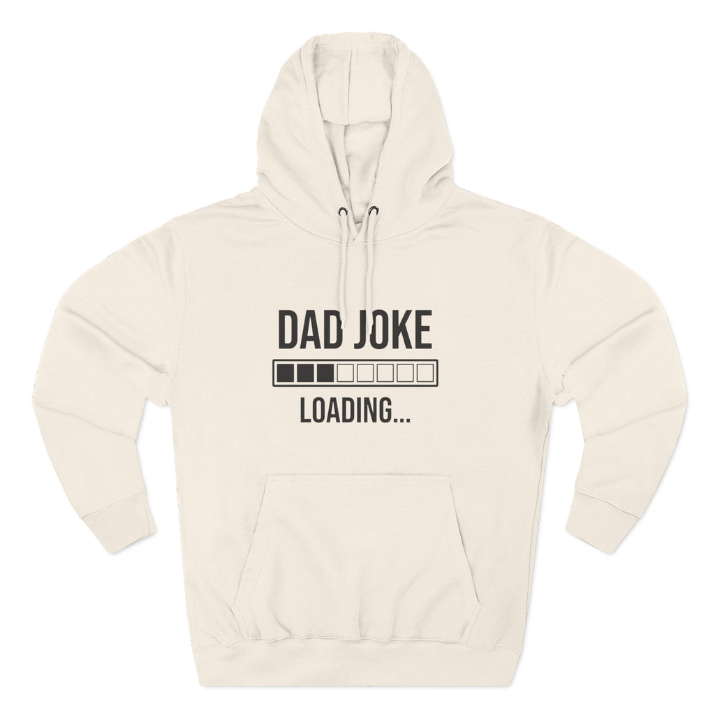Dad Joke Loading Hoodie — Funny Father’s Day Pullover