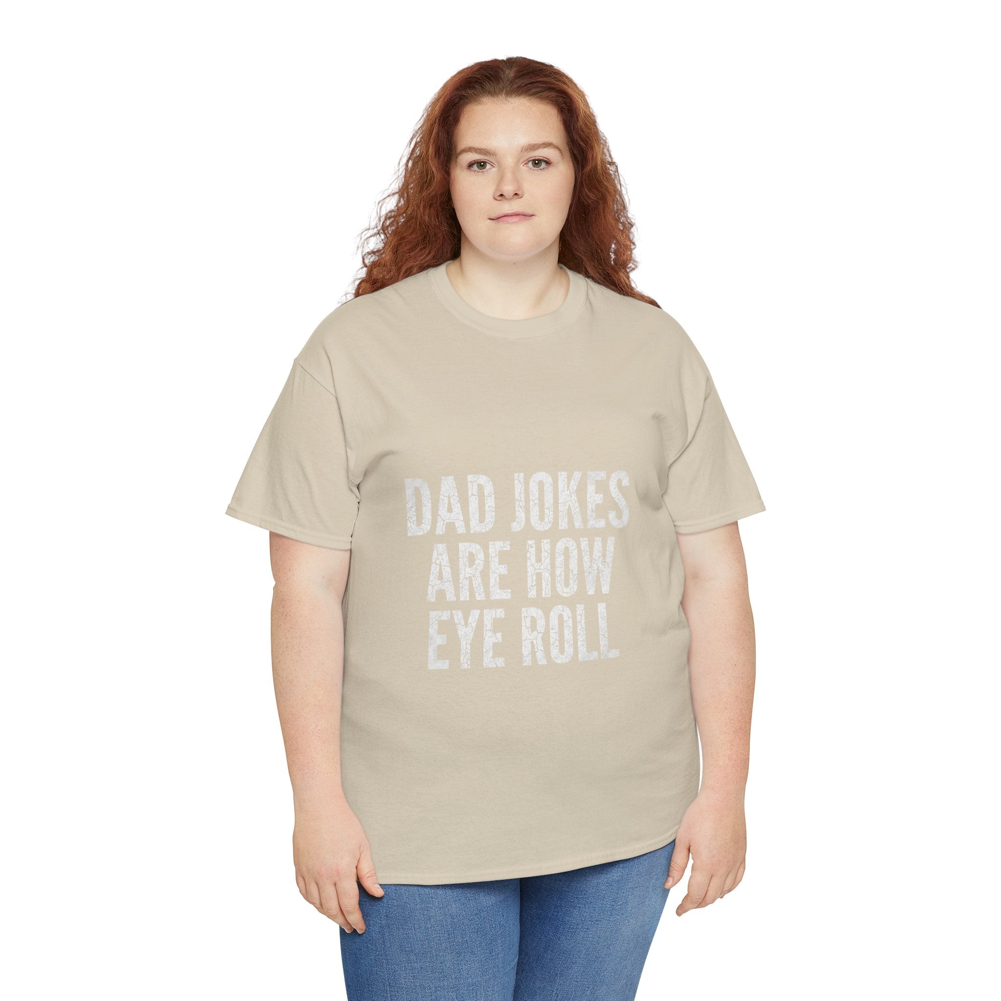Dad Jokes Are How Eye Roll Unisex Cotton T‑Shirt