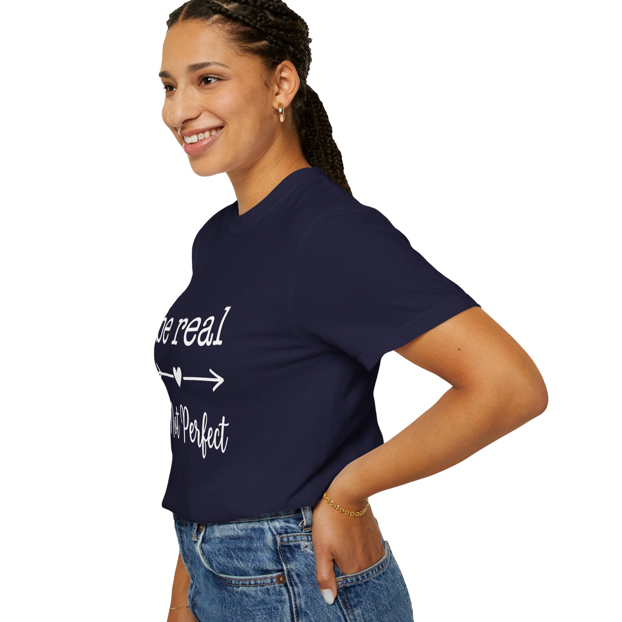 Be Real Not Perfect T-Shirt — Inspirational Graphic Tee