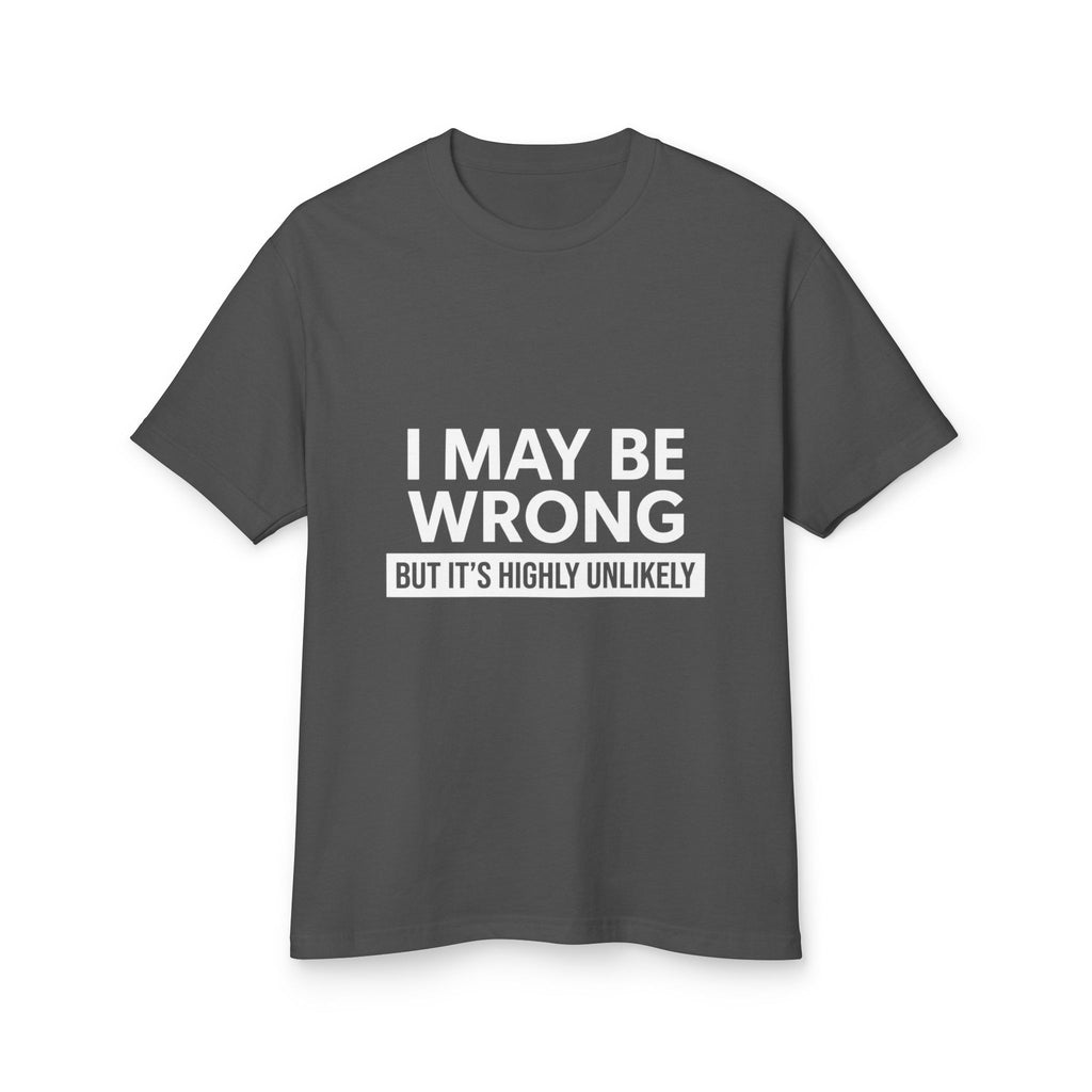 I May Be Wrong But Graphic Cotton T-Shirt