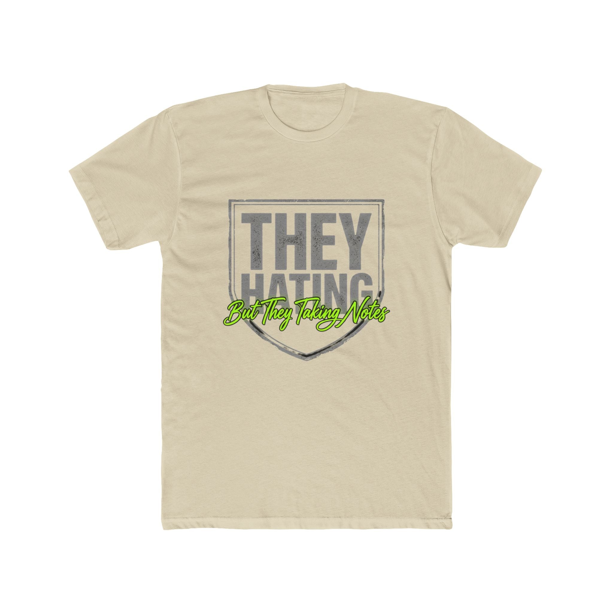 They Hating But They Really Hate – Graphic Tee