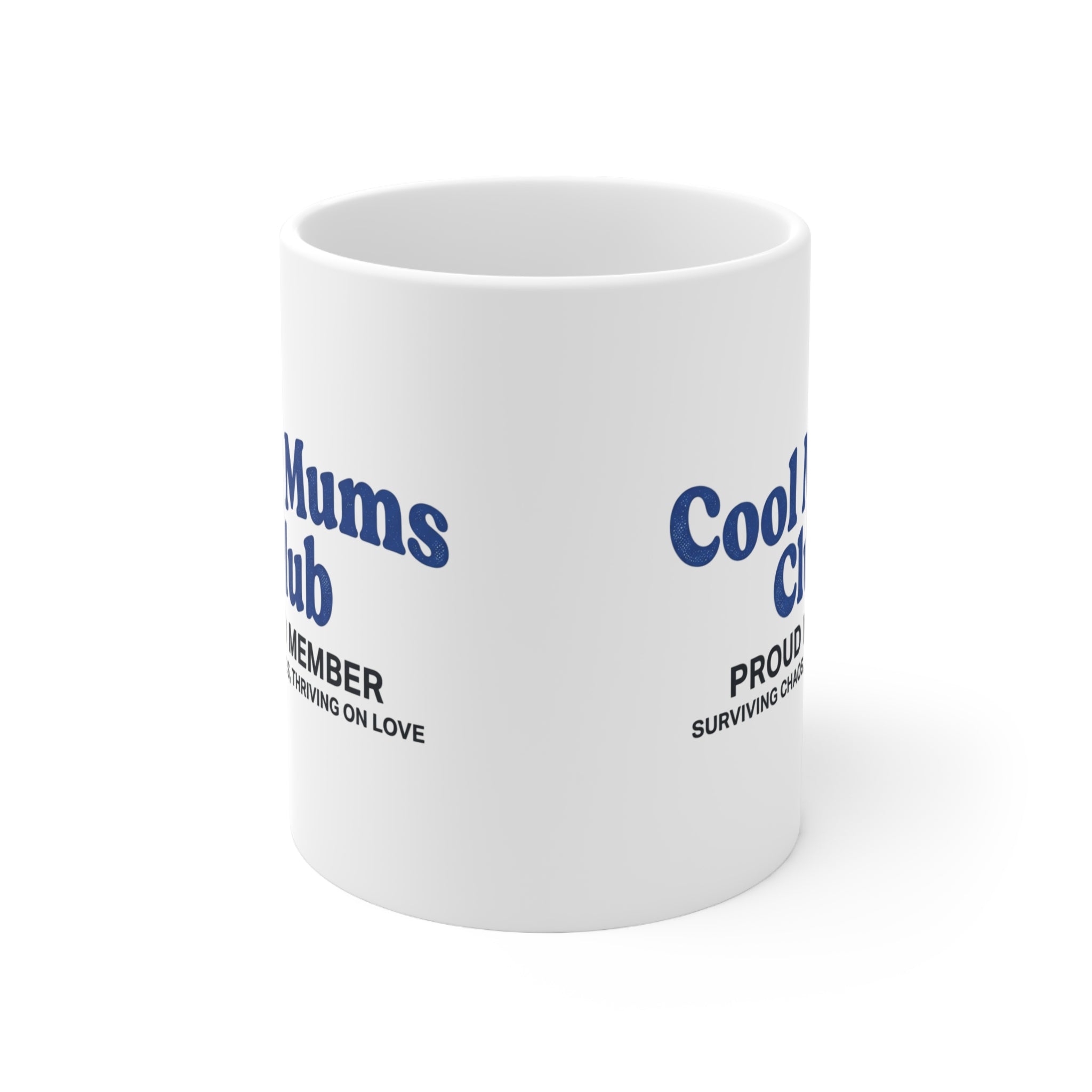 Cool Mums Club Mug — Thriving on Love (11oz Ceramic)