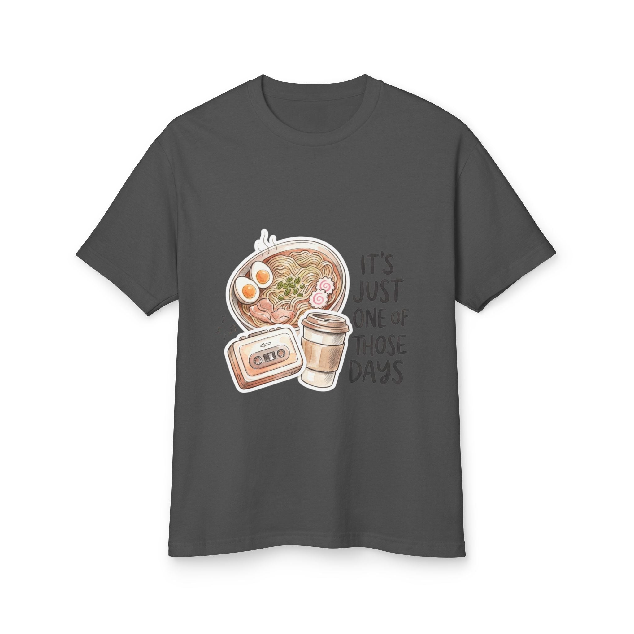 “It’s Just One of Those Days” T-Shirt