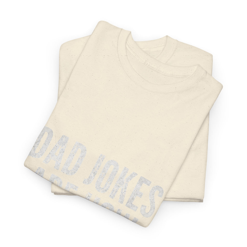 Dad Jokes Are How Eye Roll Unisex Cotton T‑Shirt