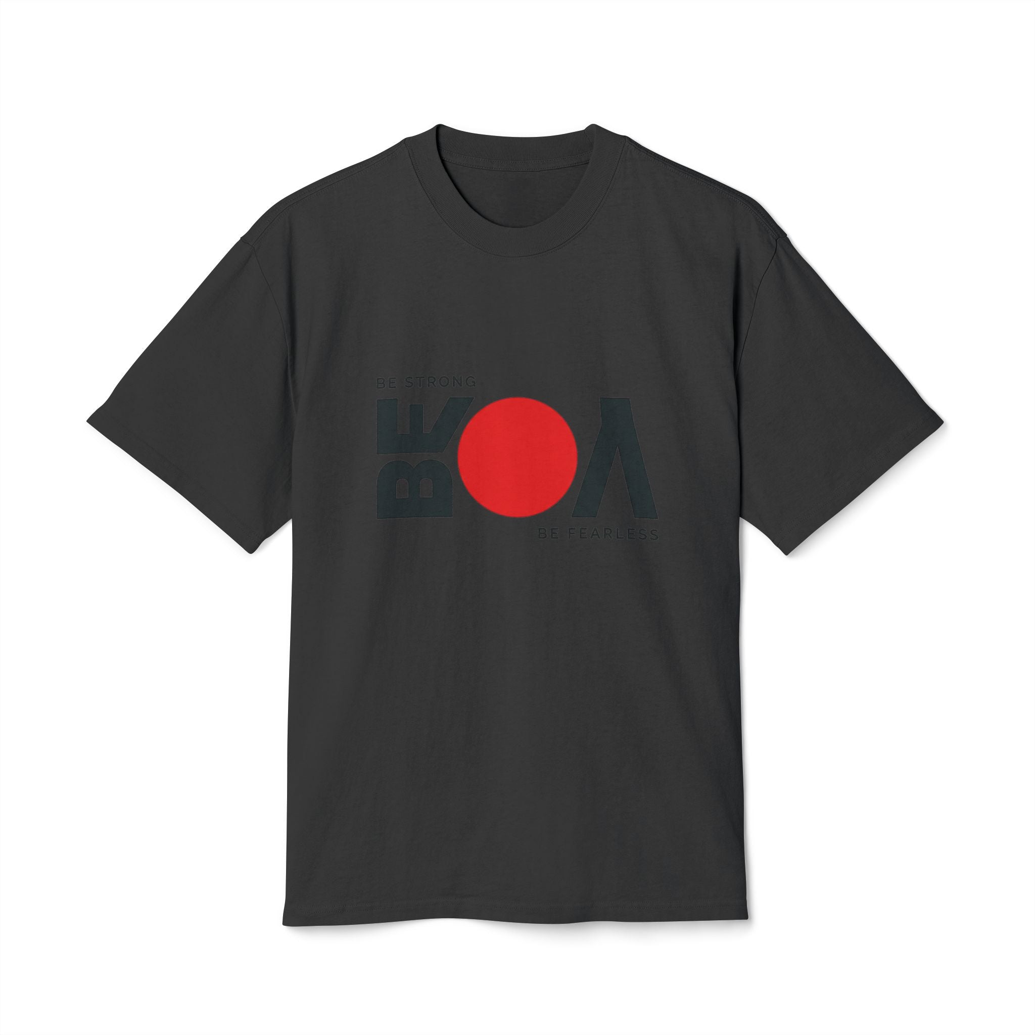 Be Bold Tee — "Be Strong Be Fearless" Graphic T‑Shirt