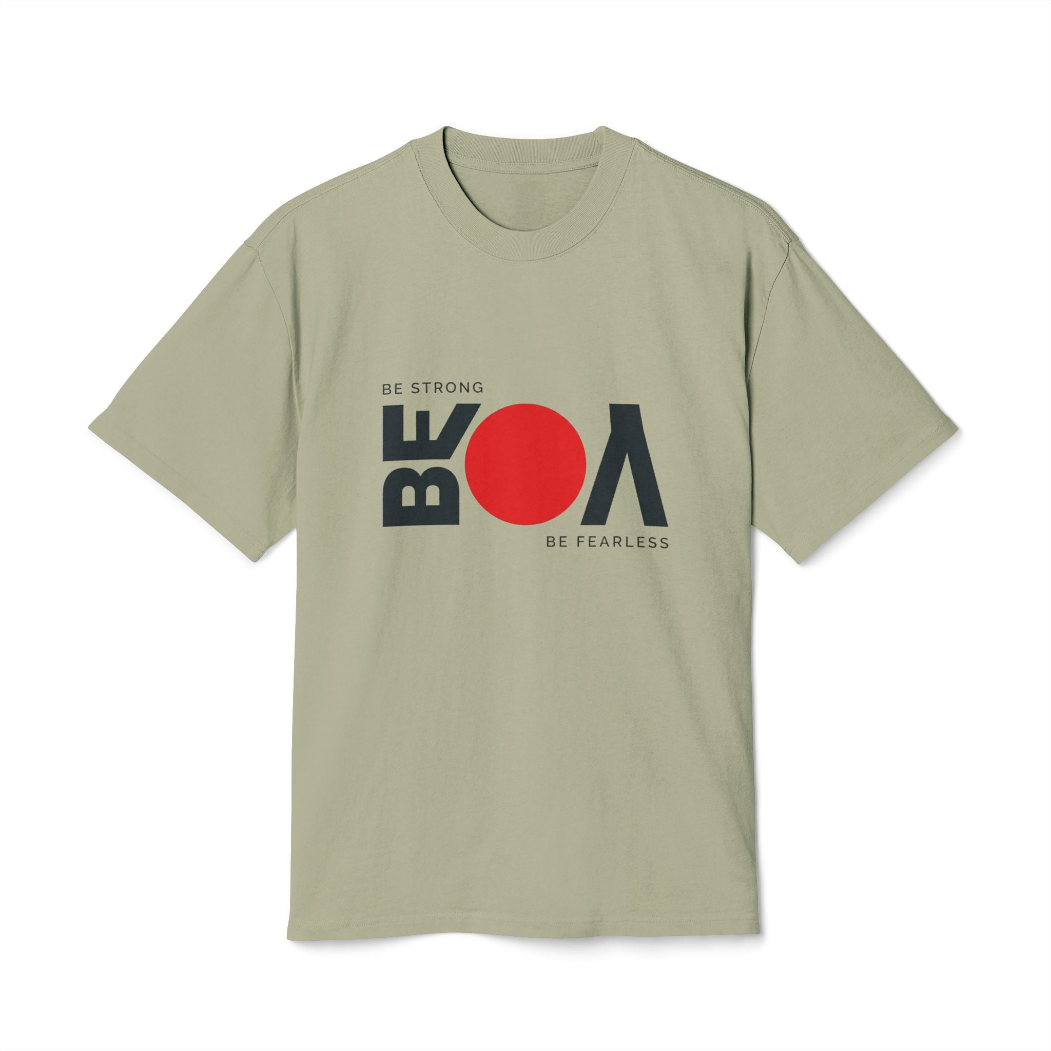 Be Bold Tee — "Be Strong Be Fearless" Graphic T‑Shirt