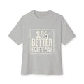 Unisex Boxy T-Shirt – "1% Better Every Day" Cotton Tee