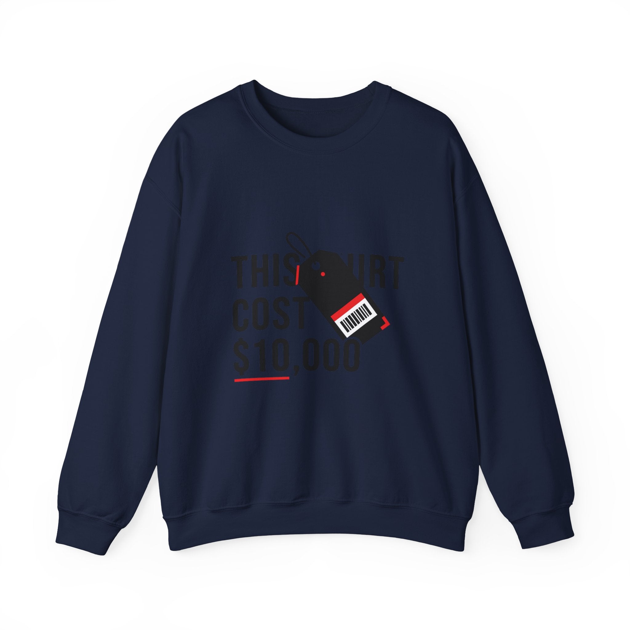 This Shirt Cost 10,000 Sweatshirt | ironic meme flex, streetwear satire
