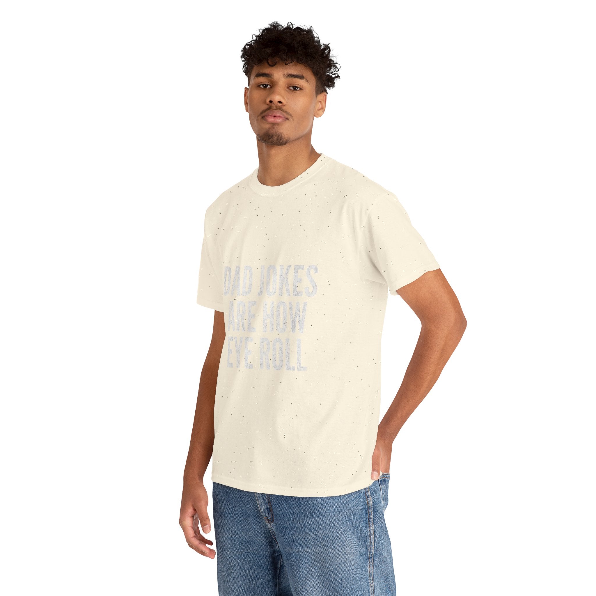 Dad Jokes Are How Eye Roll Unisex Cotton T‑Shirt