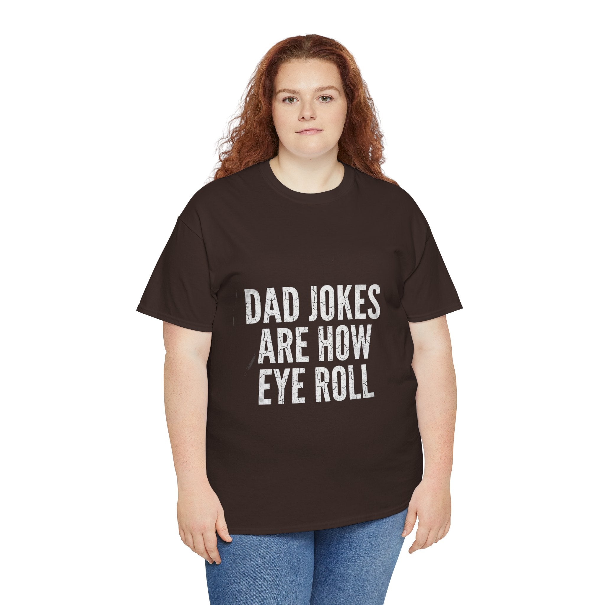 Dad Jokes Are How Eye Roll Unisex Cotton T‑Shirt