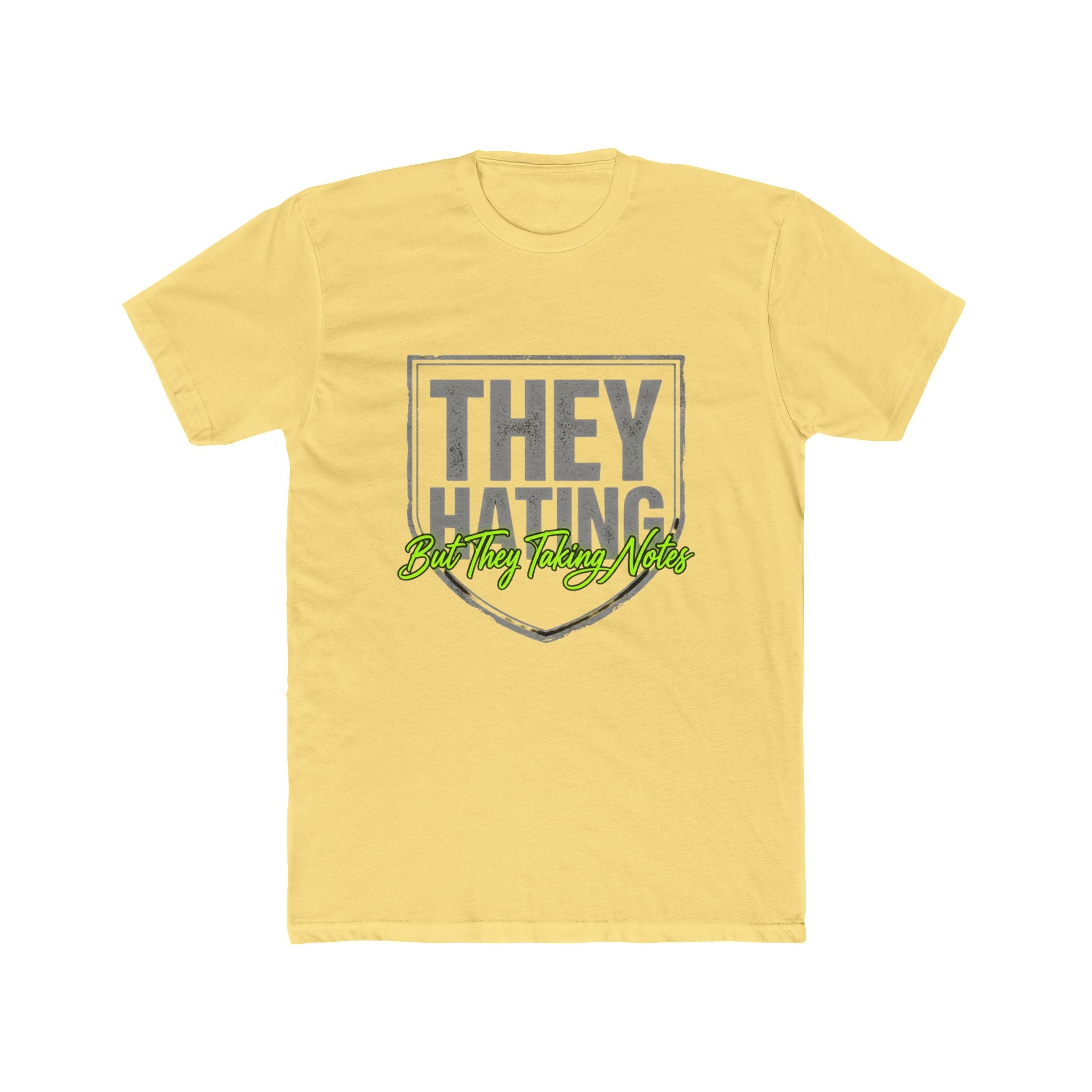 They Hating But They Really Hate – Graphic Tee