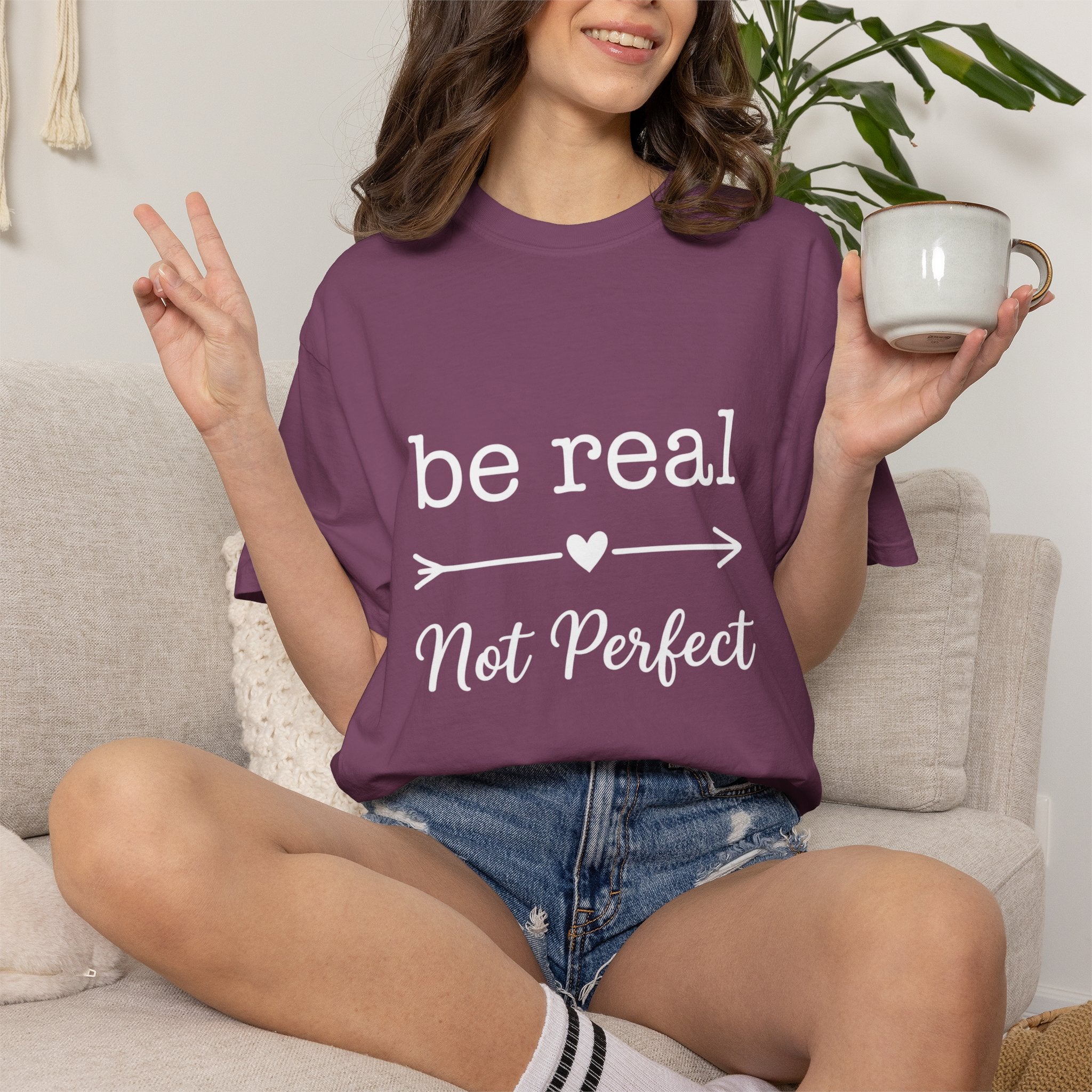 Be Real Not Perfect T-Shirt — Inspirational Graphic Tee