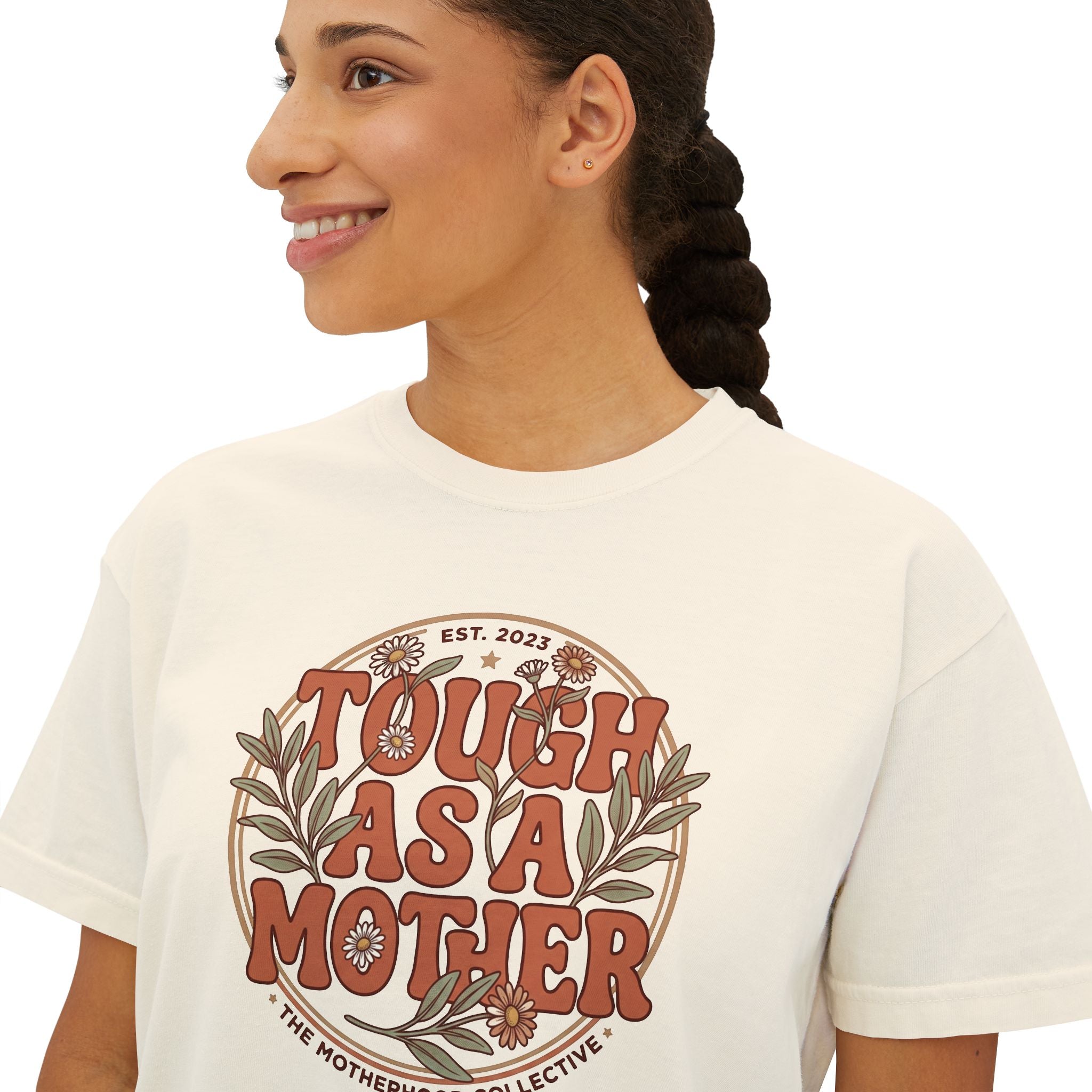 Tough As A Mother Boxy T-Shirt