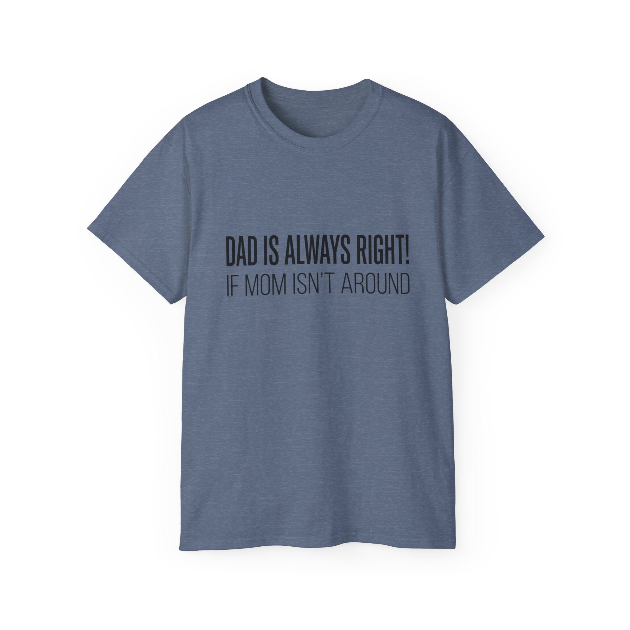 Papa hat immer Recht T-Shirt – Lustiges Baumwoll-T-Shirt zum Vatertag