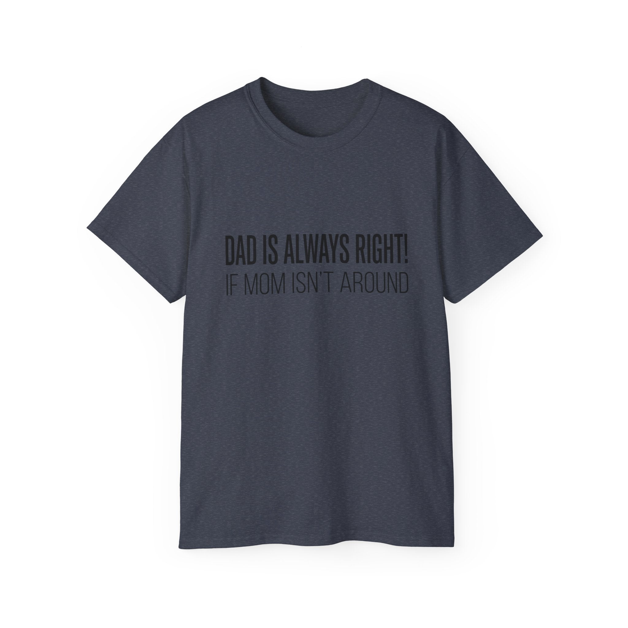 Papa hat immer Recht T-Shirt – Lustiges Baumwoll-T-Shirt zum Vatertag