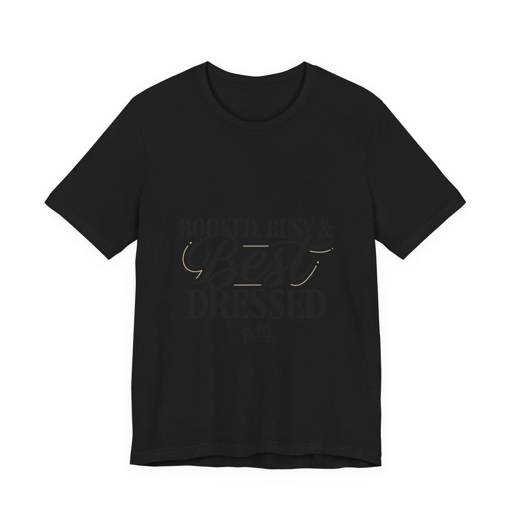 Booked, Busy & Best Dressed Tee | Editorial-T-Shirt, Pariser Chic
