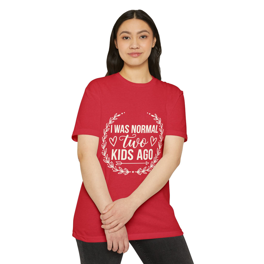 I Was Normal Two Kids Ago T-Shirt
