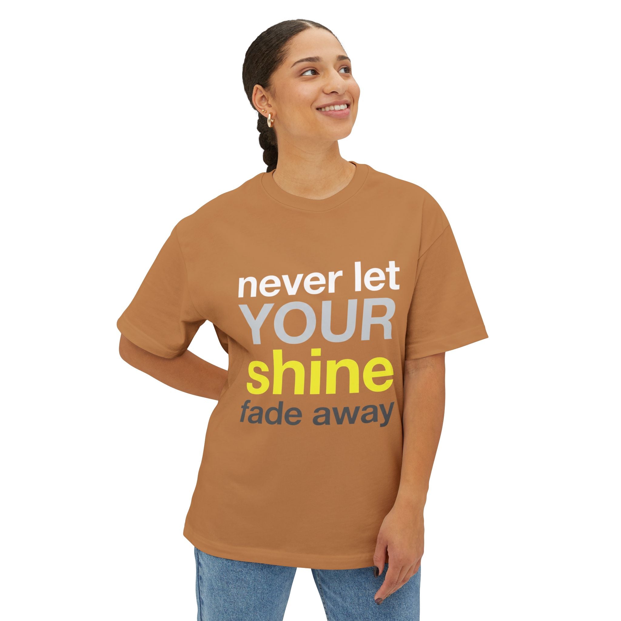 Lass dein Strahlen niemals verblassen Oversized Unisex T-Shirt