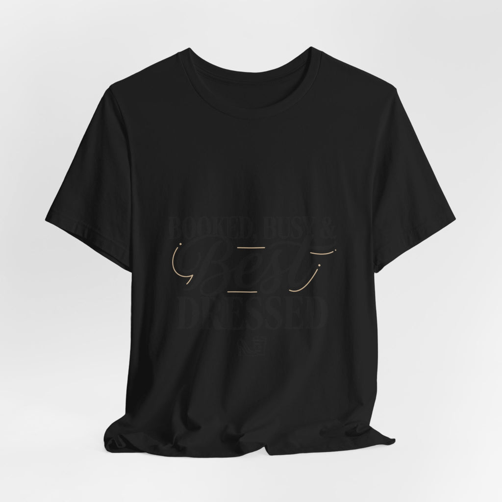 Booked, Busy & Best Dressed Tee | Editorial-T-Shirt, Pariser Chic
