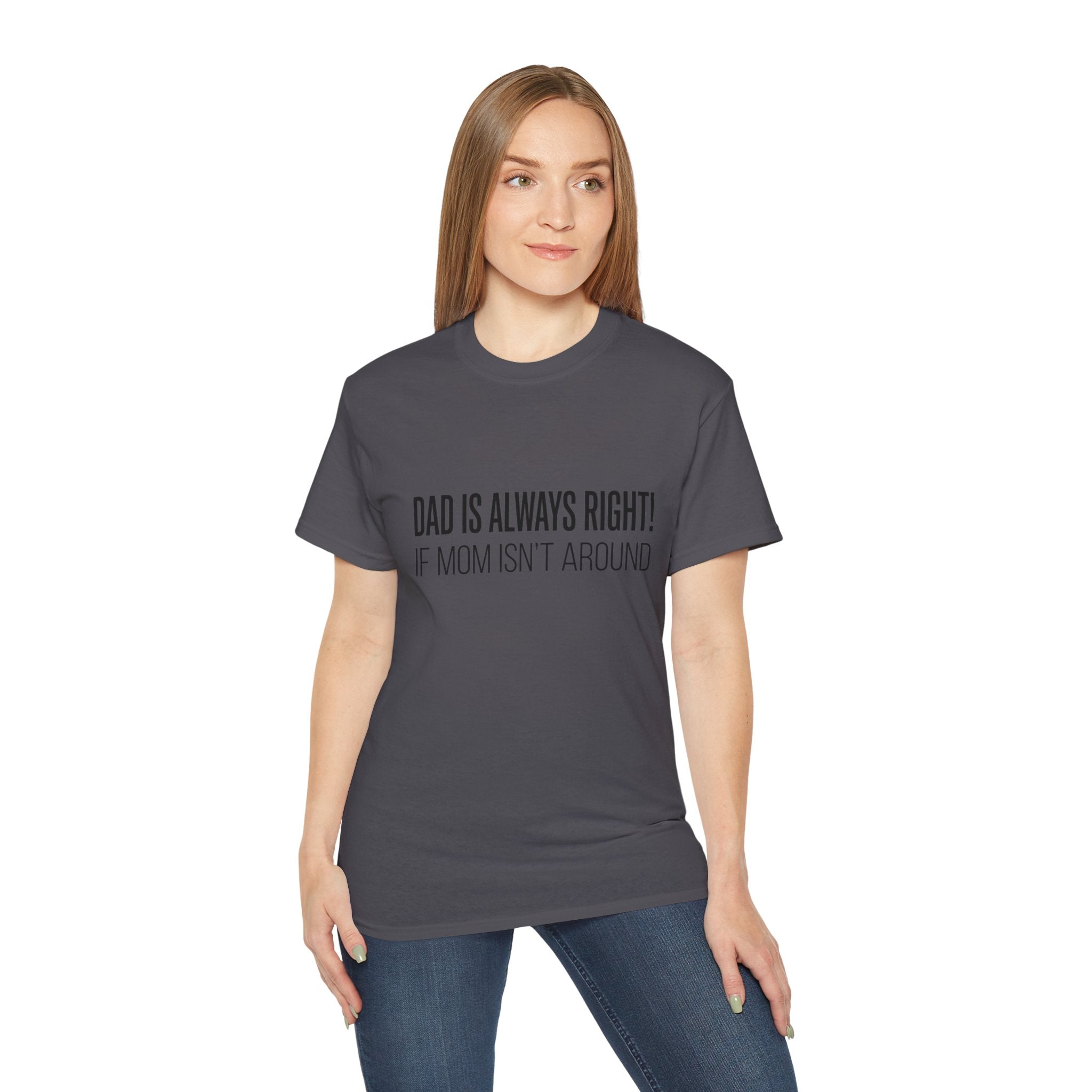 Dad Is Always Right Tee — Funny Father’s Day Cotton T‑Shirt