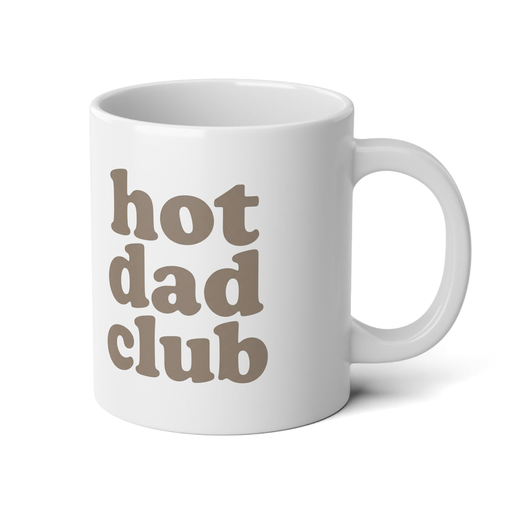 Hot Dad Club Jumbo Tasse 20oz