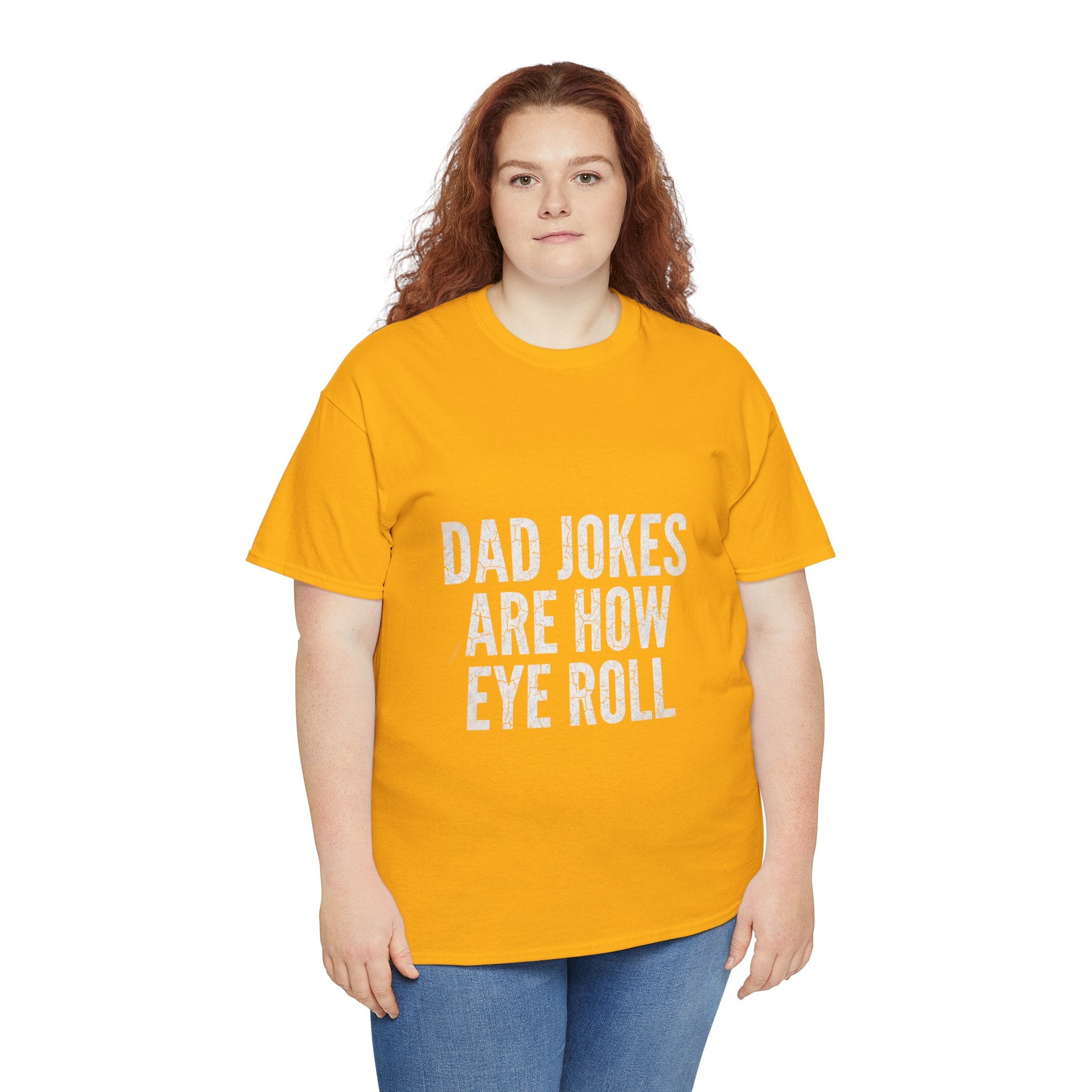 Dad Jokes Are How Eye Roll Unisex Cotton T‑Shirt