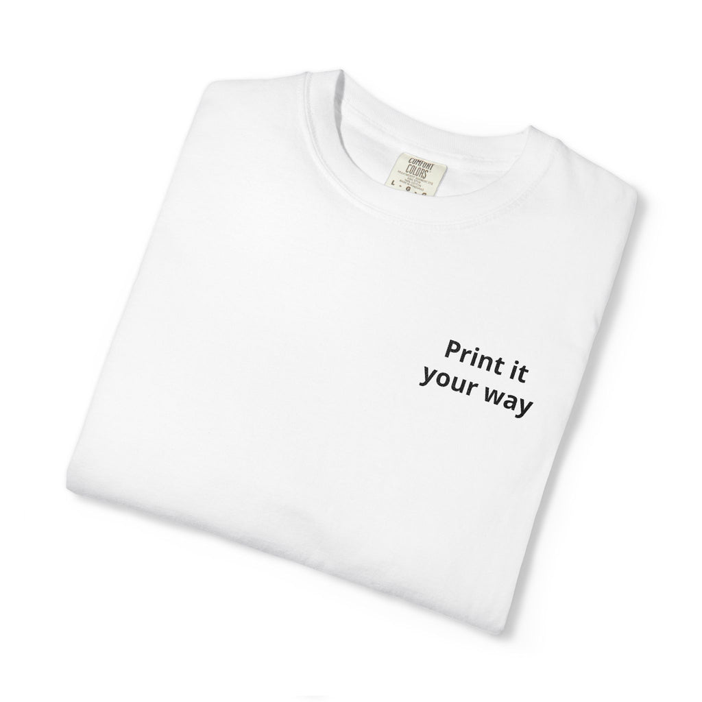 Minimalist "Print It Your Way" T-Shirt