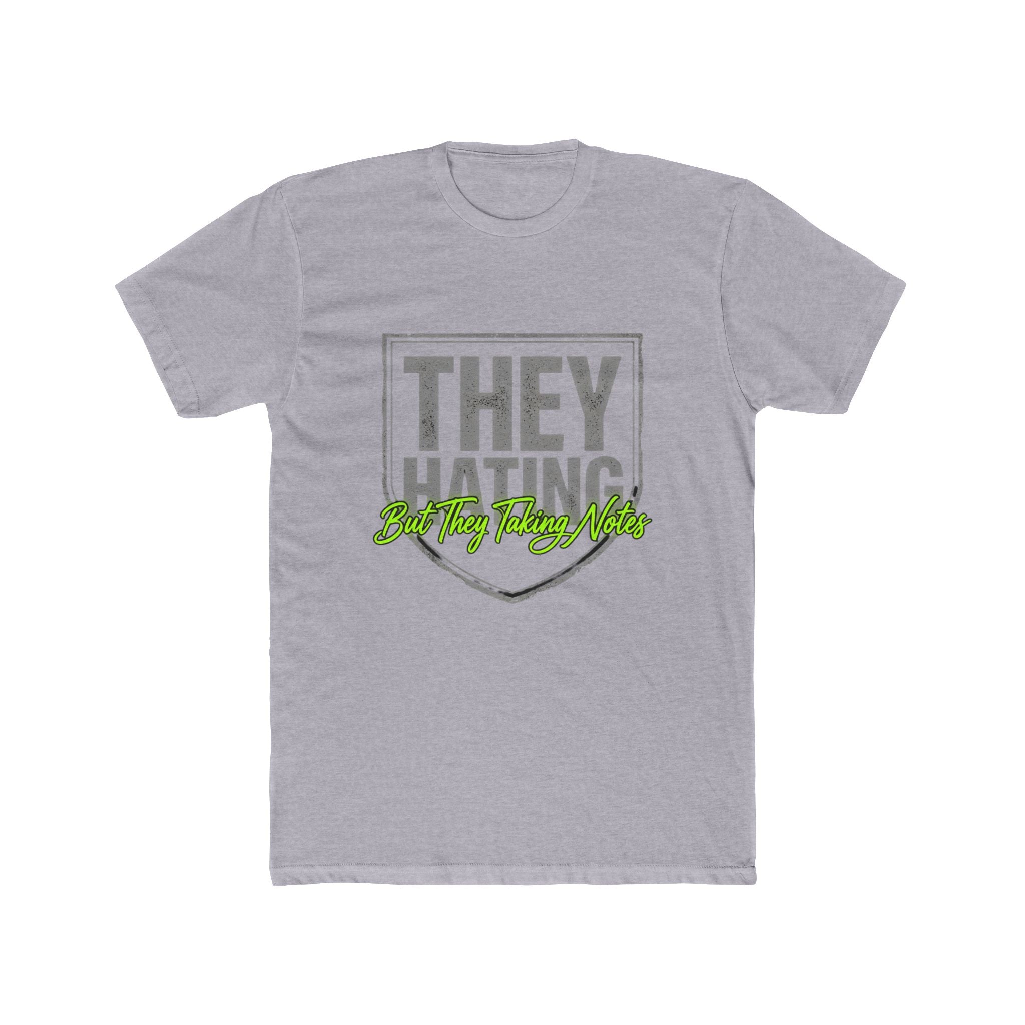 They Hating But They Really Hate – Graphic Tee