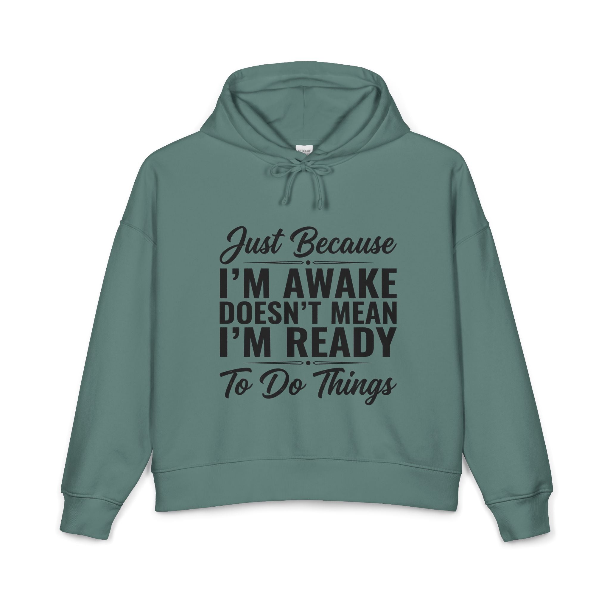 Awake But Not Ready Hoodie