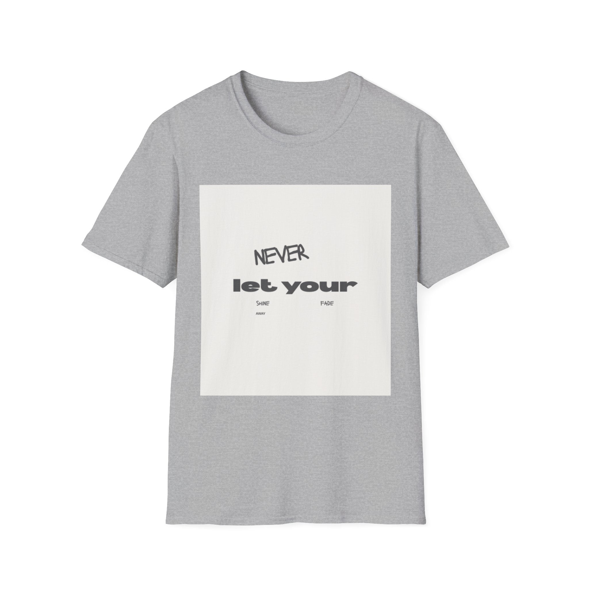 T-Shirt — „Never Let Your...“ Minimalistisches, inspirierendes Grafik-T-Shirt