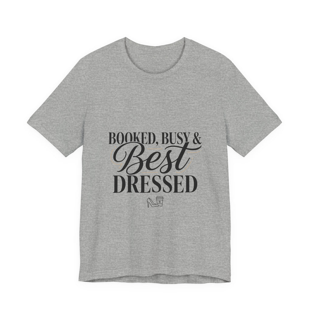 Booked, Busy & Best Dressed Tee | Editorial-T-Shirt, Pariser Chic