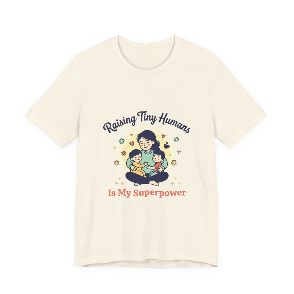 T-Shirt Kleine Menschen aufziehen | Muttertag, Mama-Leben, sentimental