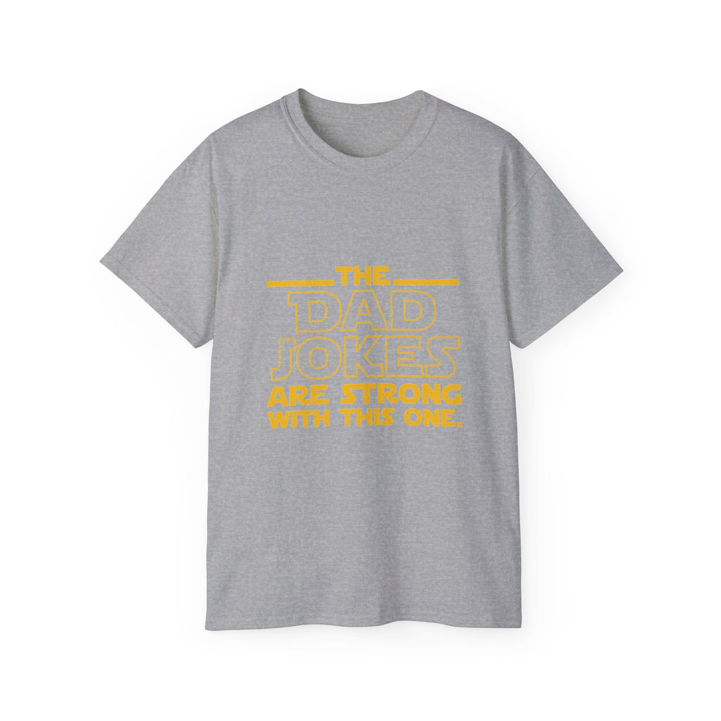 Dad Jokes Are Strong With This One T-Shirt