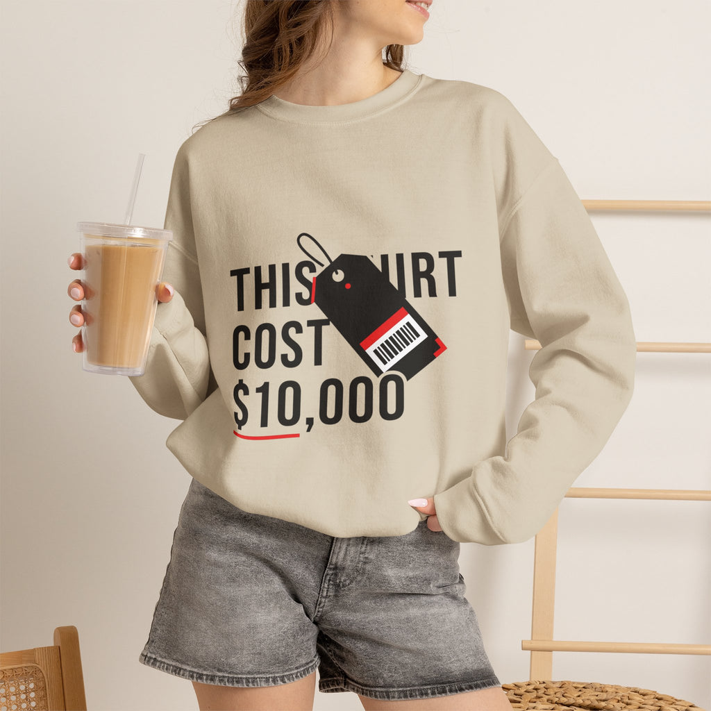 This Shirt Cost 10,000 Sweatshirt | ironic meme flex, streetwear satire