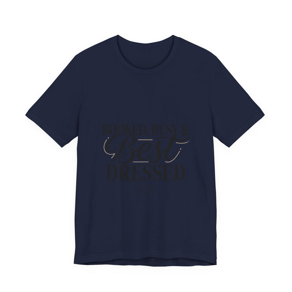 Booked, Busy & Best Dressed Tee | Editorial-T-Shirt, Pariser Chic