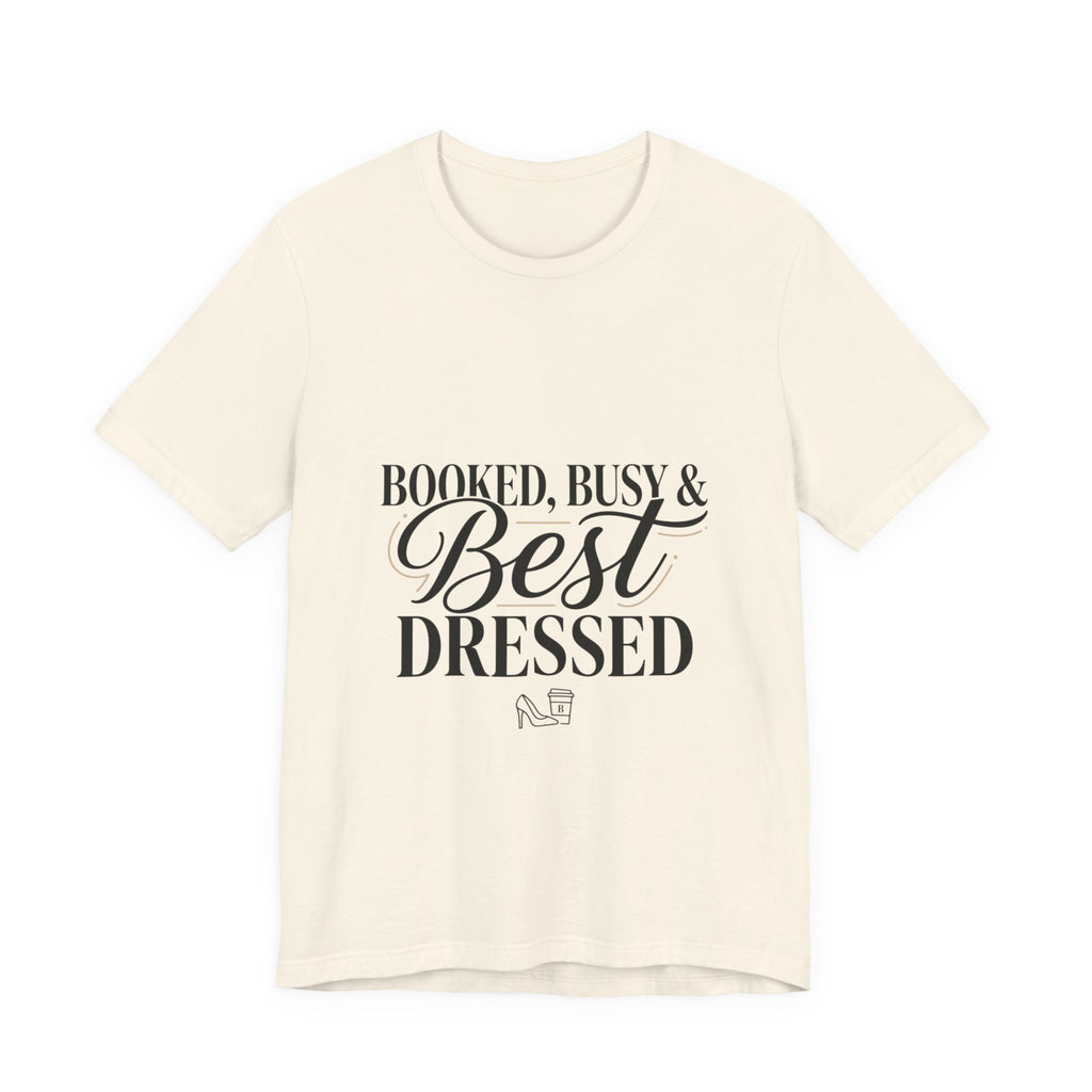 Booked, Busy & Best Dressed Tee | Editorial-T-Shirt, Pariser Chic