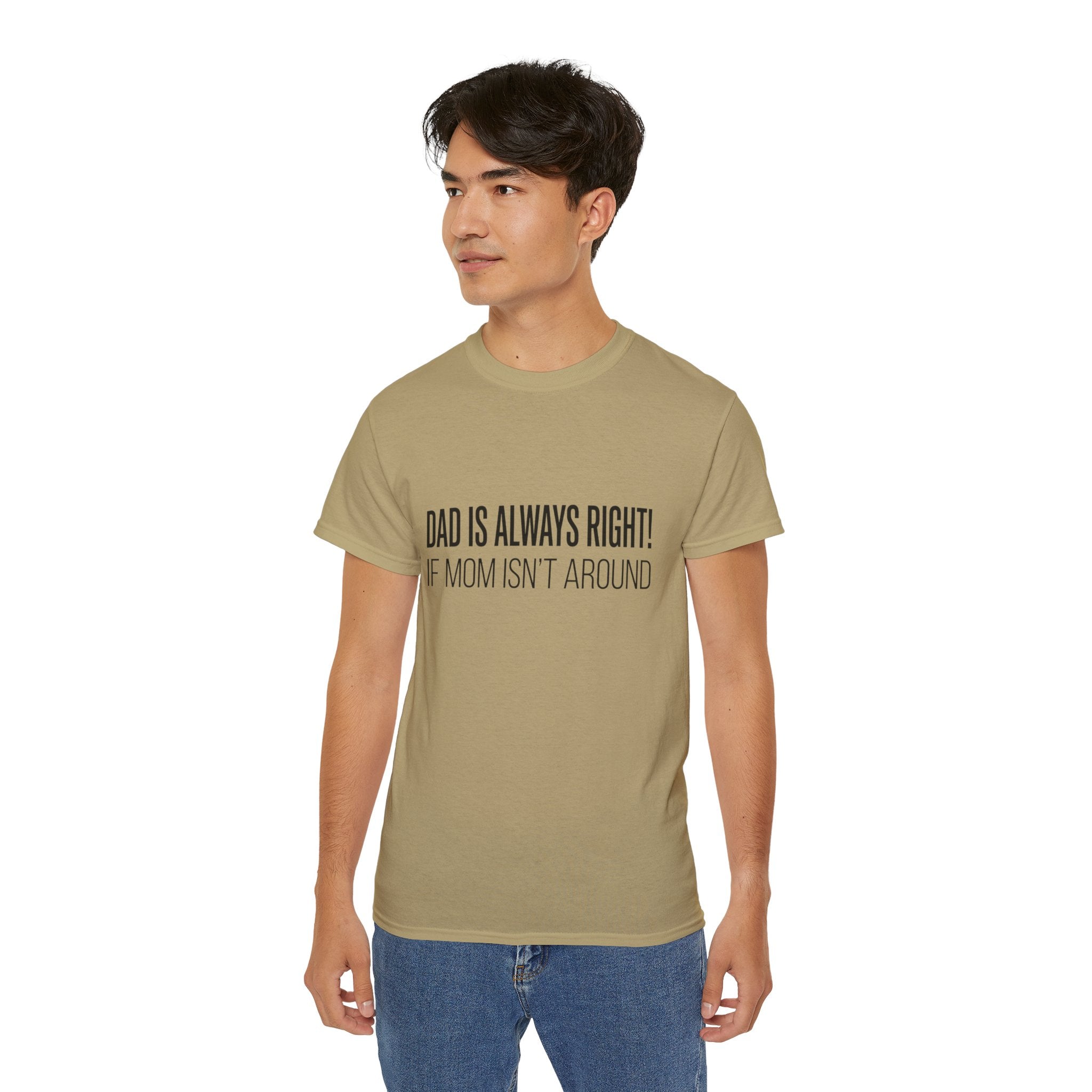 Dad Is Always Right Tee — Funny Father’s Day Cotton T‑Shirt