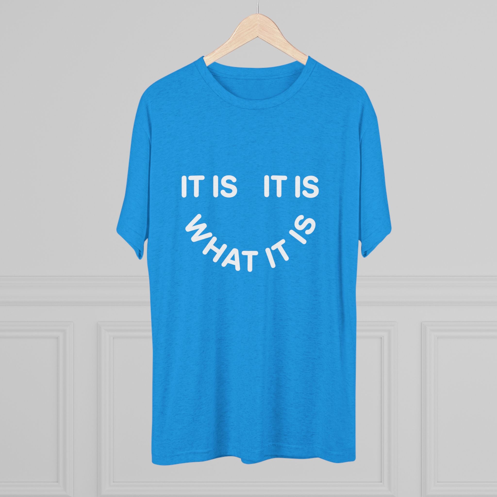 It Is What It Is Tee — Casual Minimalist Graphic T-Shirt