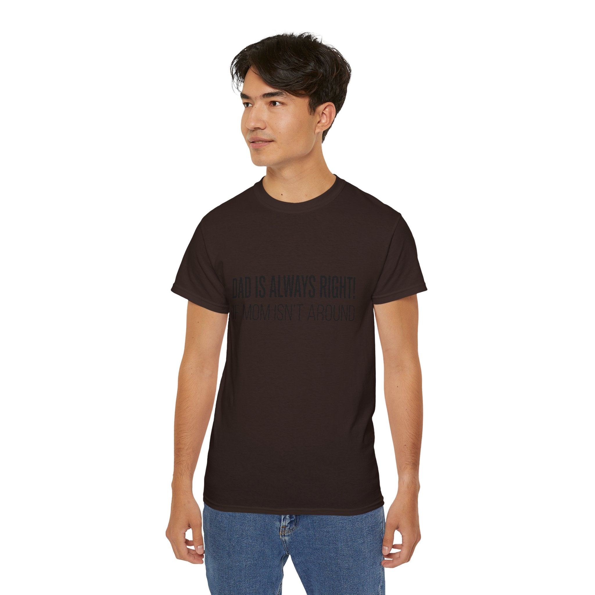 Dad Is Always Right Tee — Funny Father’s Day Cotton T‑Shirt