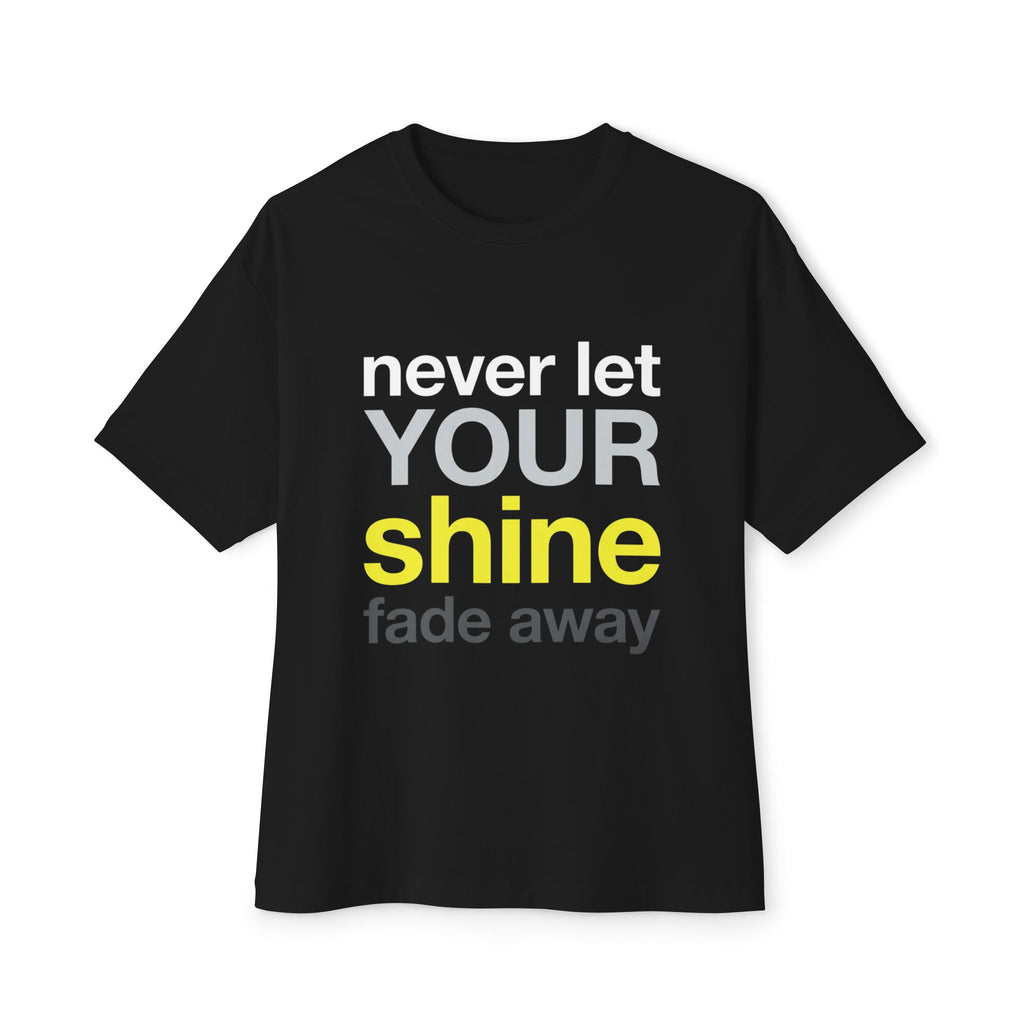 Lass dein Strahlen niemals verblassen Oversized Unisex T-Shirt