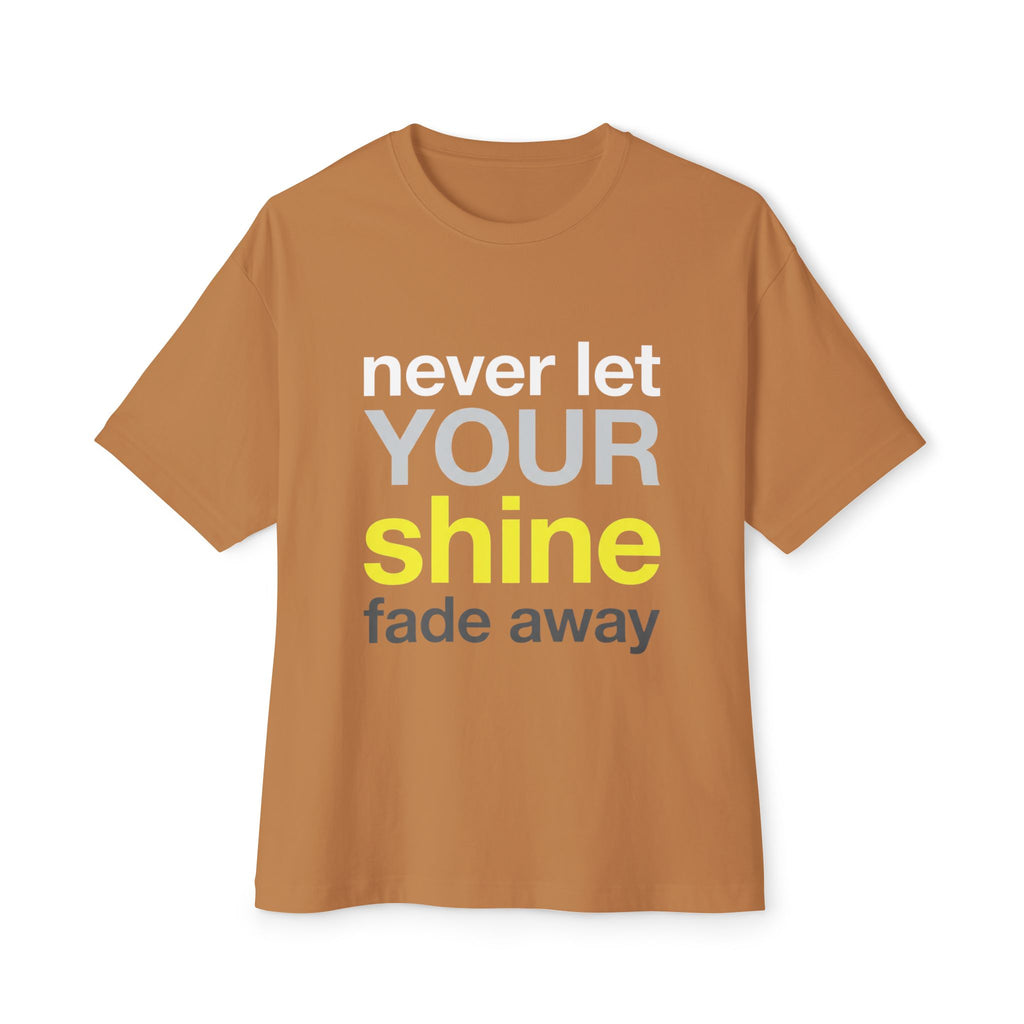 Lass dein Strahlen niemals verblassen Oversized Unisex T-Shirt