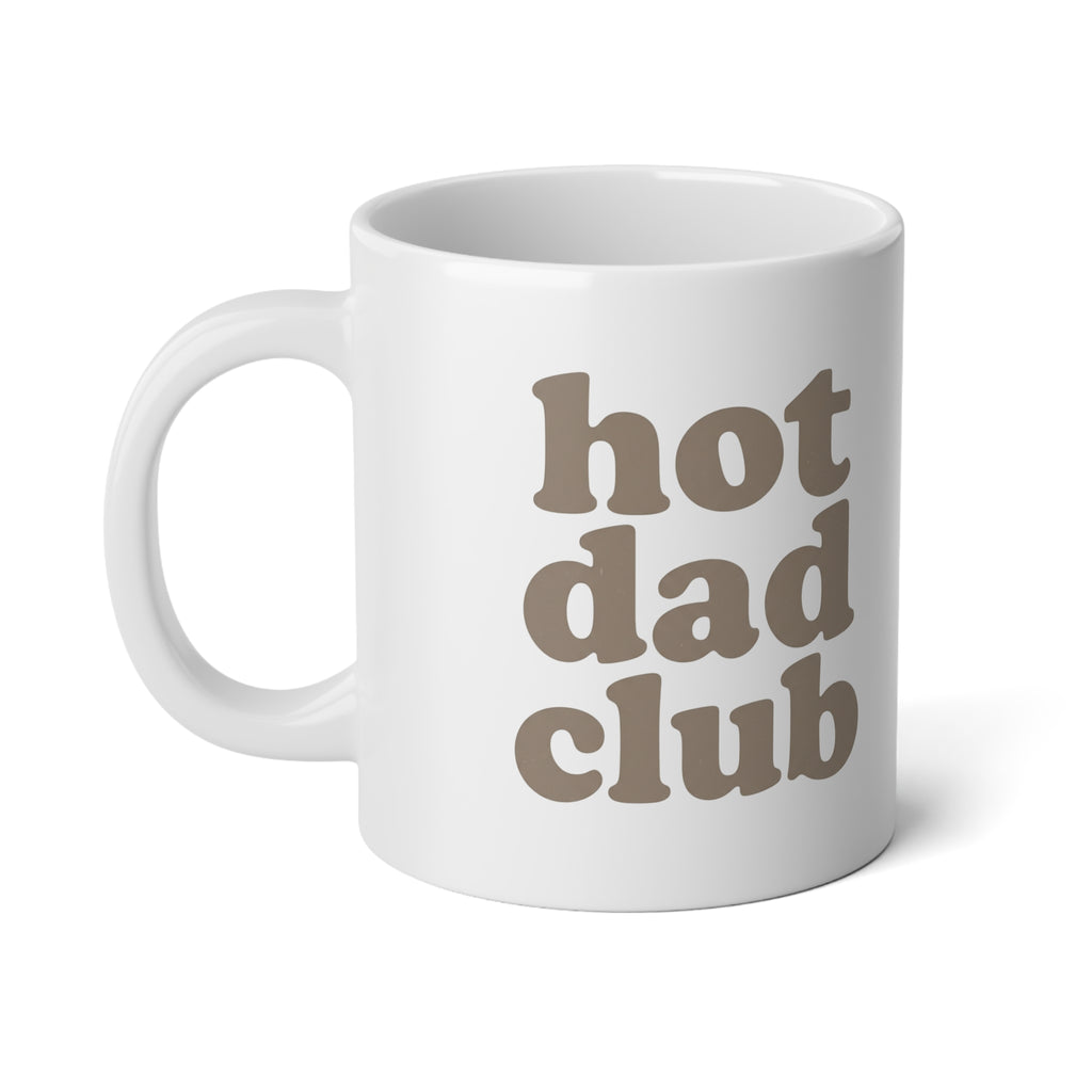 Hot Dad Club Jumbo Tasse 20oz