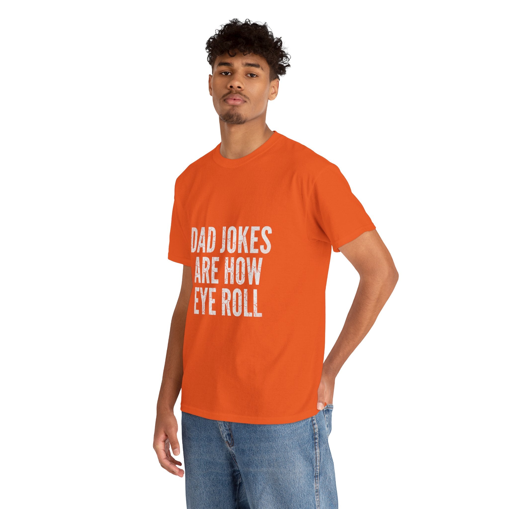 Dad Jokes Are How Eye Roll Unisex Cotton T‑Shirt
